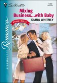 Mixing Business... with Baby (eBook, ePUB) Mixing Business... with Baby (eBook, ePUB)