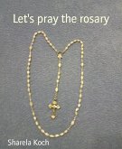 Let's pray the rosary (eBook, ePUB)
