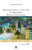 Aventuras de Ego de Todos Nós no Misterioso Reino da Consciolândia (eBook, ePUB)