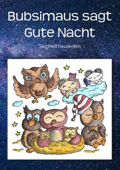 Bubsimaus sagt Gute Nacht (eBook, ePUB) - Freudenfels, Siegfried
