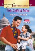 This Child of Mine (eBook, ePUB) This Child of Mine (eBook, ePUB)
