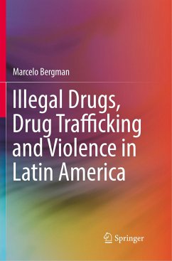 Illegal Drugs, Drug Trafficking and Violence in Latin America - Bergman, Marcelo