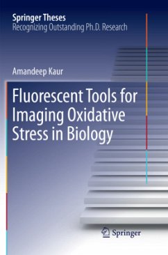 Fluorescent Tools for Imaging Oxidative Stress in Biology - Kaur, Amandeep