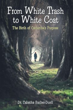 From White Trash to White Coat (eBook, ePUB) - Barber, Tabatha