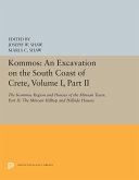 Kommos: An Excavation on the South Coast of Crete, Volume I, Part II (eBook, PDF)