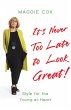 It's Never Too Late to Look Great!... - Bild 1