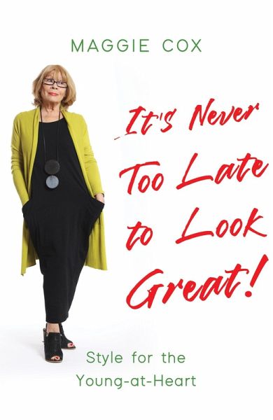 It's Never Too Late to Look Great! (eBook, ePUB)