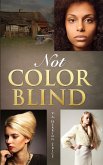 Not Color Blind (eBook, ePUB)