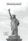 Attorney Drafted Immigration Petitions: Immigration Marriage Petition to U.S. Citizen (eBook, ePUB)