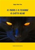 Il pozzo e il pendolo. Il gatto nero (eBook, ePUB)