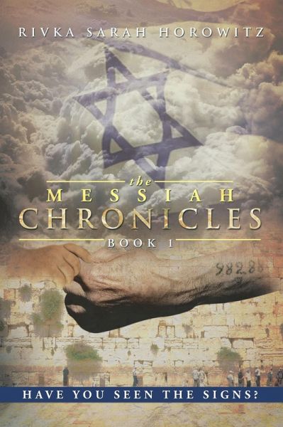 The Messiah Chronicles: Book 1 (eBook, ePUB) The Messiah Chronicles: Book 1 (eBook, ePUB)