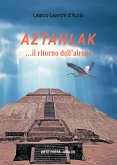 Aztahlak …il ritorno dell&quote;airone (eBook, ePUB)