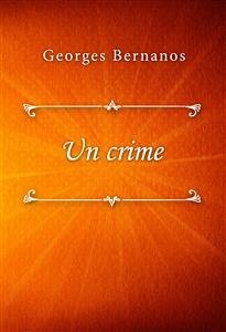 Un crime (eBook, ePUB) - Bernanos, Georges