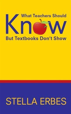 What Teachers Should Know But Textbooks Don't Show (eBook, ePUB) - Erbes, Stella