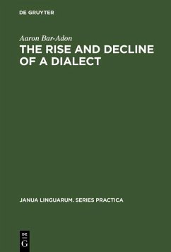 The Rise and Decline of a Dialect (eBook, PDF) - Bar-Adon, Aaron