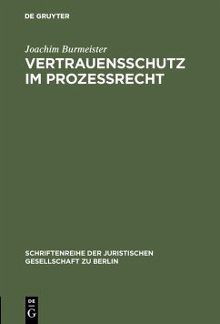 Vertrauensschutz im Prozeßrecht (eBook, PDF) - Burmeister, Joachim