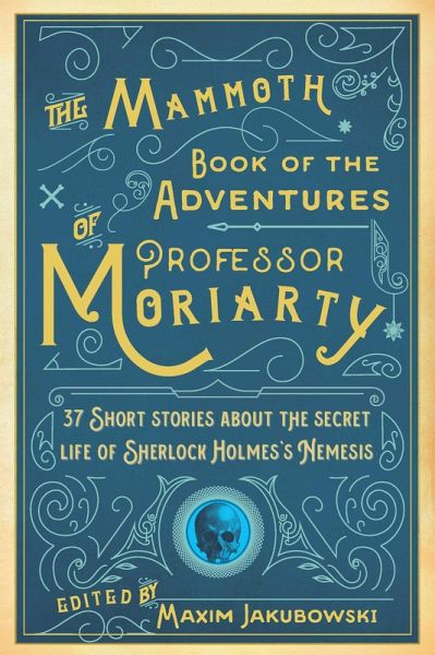 The Mammoth Book of the Adventures of Professor Moriarty (eBook, ePUB)