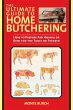 The Ultimate Guide to Home Butchering... - Bild 1