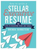 How to Write a Stellar Executive Resume (eBook, ePUB)