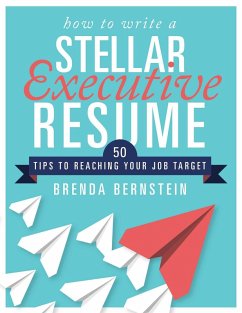 How to Write a Stellar Executive Resume (eBook, ePUB) - Bernstein, Brenda
