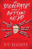 The Sociopath's Guide to Getting Ahead (eBook, ePUB) The Sociopath's Guide to Getting Ahead (eBook, ePUB)