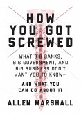 How You Got Screwed (eBook, ePUB)