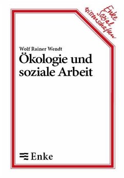 Ökologie und soziale Arbeit (eBook, PDF) - Wendt, Wolf R