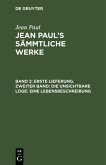 Erste Lieferung. Zweiter Band: Die unsichtbare Loge. Eine Lebensbeschreibung (eBook, PDF)