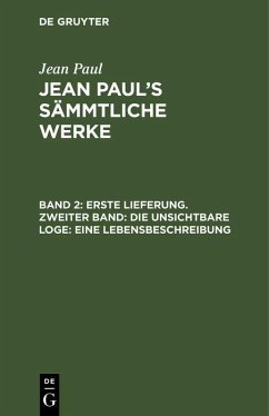 Cover Erste Lieferung. Zweiter Band: Die unsichtbare Loge. Eine Lebensbeschreibung (eBook, PDF)