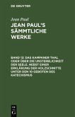 Das Kampaner Thal oder über die Unsterblichkeit der Seele. Nebst einer Erklärung der Holzschnitte unter den 10 Geboten des Katechismus (eBook, PDF)