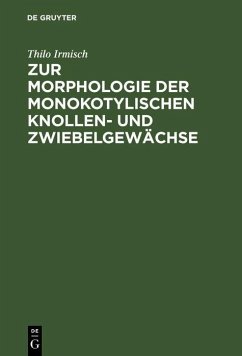 Zur Morphologie der monokotylischen Knollen- und Zwiebelgewächse (eBook, PDF) - Irmisch, Thilo