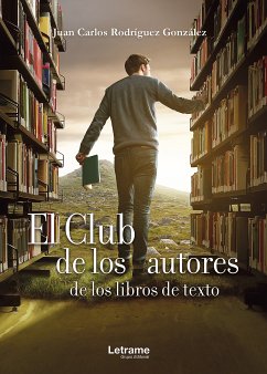 El club de los autores de los libros de texto (eBook, ePUB) - Rodríguez González, Juan Carlos