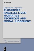 Plutarch's >Parallel Lives< - Narrative Technique and Moral Judgement (eBook, PDF)