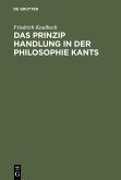 Das Prinzip Handlung in der Philosophie Kants (eBook, PDF)