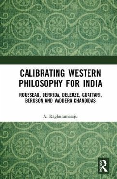 Calibrating Western Philosophy for India - Raghuramaraju, A.