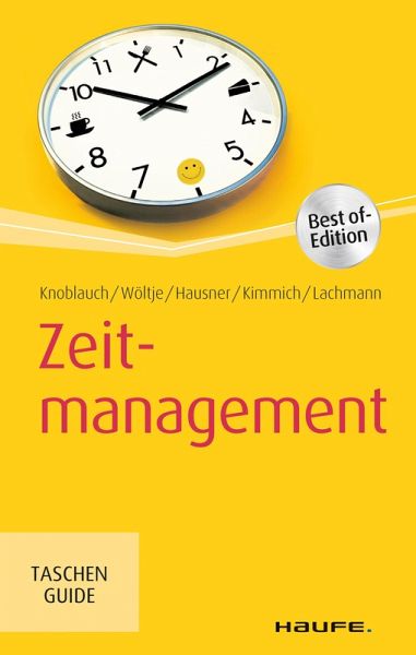 Zeitmanagement Ebook Pdf Von Jorg Knoblauch Holger Woltje Marcus B Hausner Martin Kimmich Siegfried Lachmann Portofrei Bei Bucher De