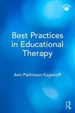 Best Practices in Educational Therapy - Kaganoff, Ann Parkinson