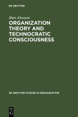 Organization Theory and Technocratic Consciousness (eBook, PDF)