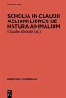 Scholia in Claudii Aeliani libros de... - Bild 1