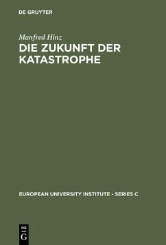 Die Zukunft der Katastrophe (eBook, PDF) - Hinz, Manfred