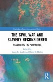 The Civil War and Slavery Reconsidered