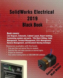 SolidWorks Electrical 2019 Black Book - Verma, Gaurav; Weber, Matt