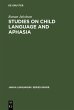 Studies on Child Language and Aphasia... - Bild 1