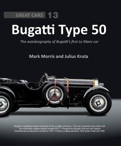 Bugatti Type 50: The Autobiography of Bugatti's First Le Mans Car - Morris, Mark; Kruta, Julius