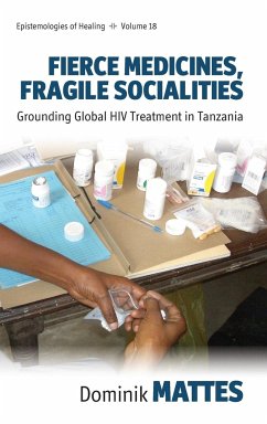 Fierce Medicines, Fragile Socialities - Mattes, Dominik