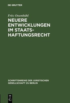 Neuere Entwicklungen im Staatshaftungsrecht (eBook, PDF) - Ossenbühl, Fritz