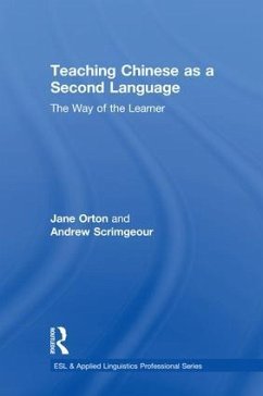 Teaching Chinese as a Second Language - Orton, Jane; Scrimgeour, Andrew