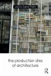 The Production Sites of Architecture - Bild 1