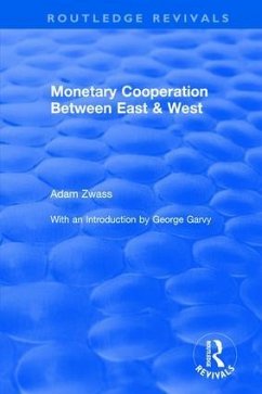 Monetary Cooperation Between East and West - Zwass, Adam