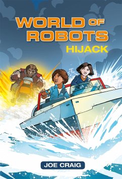 Reading Planet KS2 - World of Robots: Hijack!- Level 4: Earth/Grey band - Craig, Joe